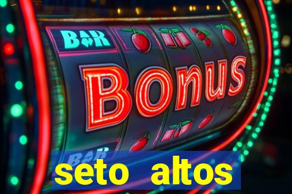 seto altos parametros significado